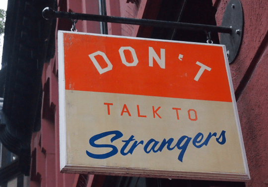 don't talk to strangers