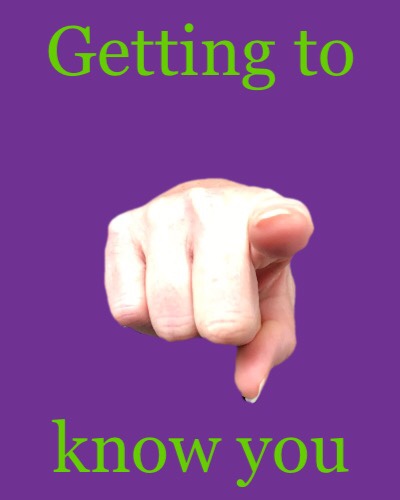 getting to know you